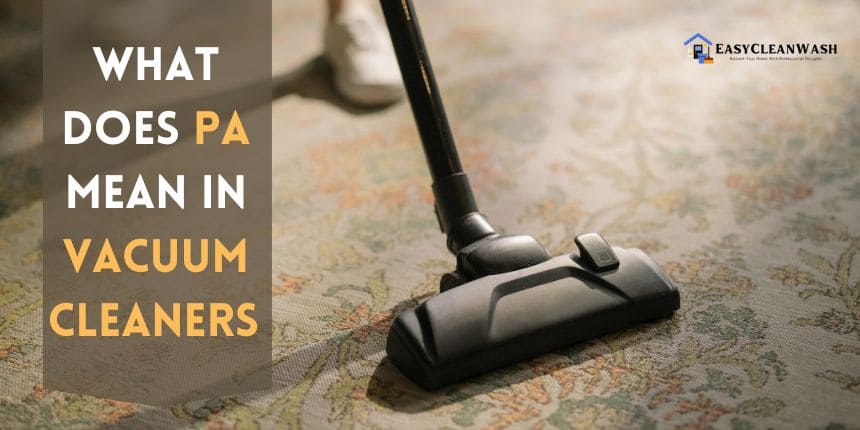 PA meaning in vacuum cleaner