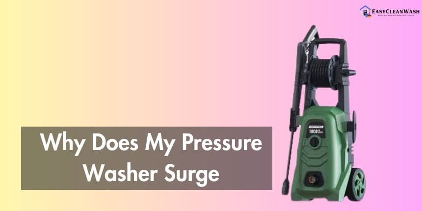Why Does My Pressure Washer Surge